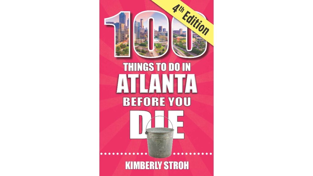 ‘100 Things to Do in Atlanta Before You Die’ returns with new edition